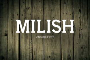 Milish: A Sweet and Cool Serif Font with a Unique Style
